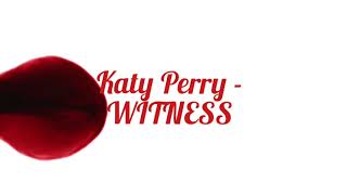 (Lyrics) Witness - Katy Perry