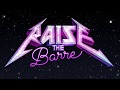 Raise the Barre | Saturday 18 April 2020