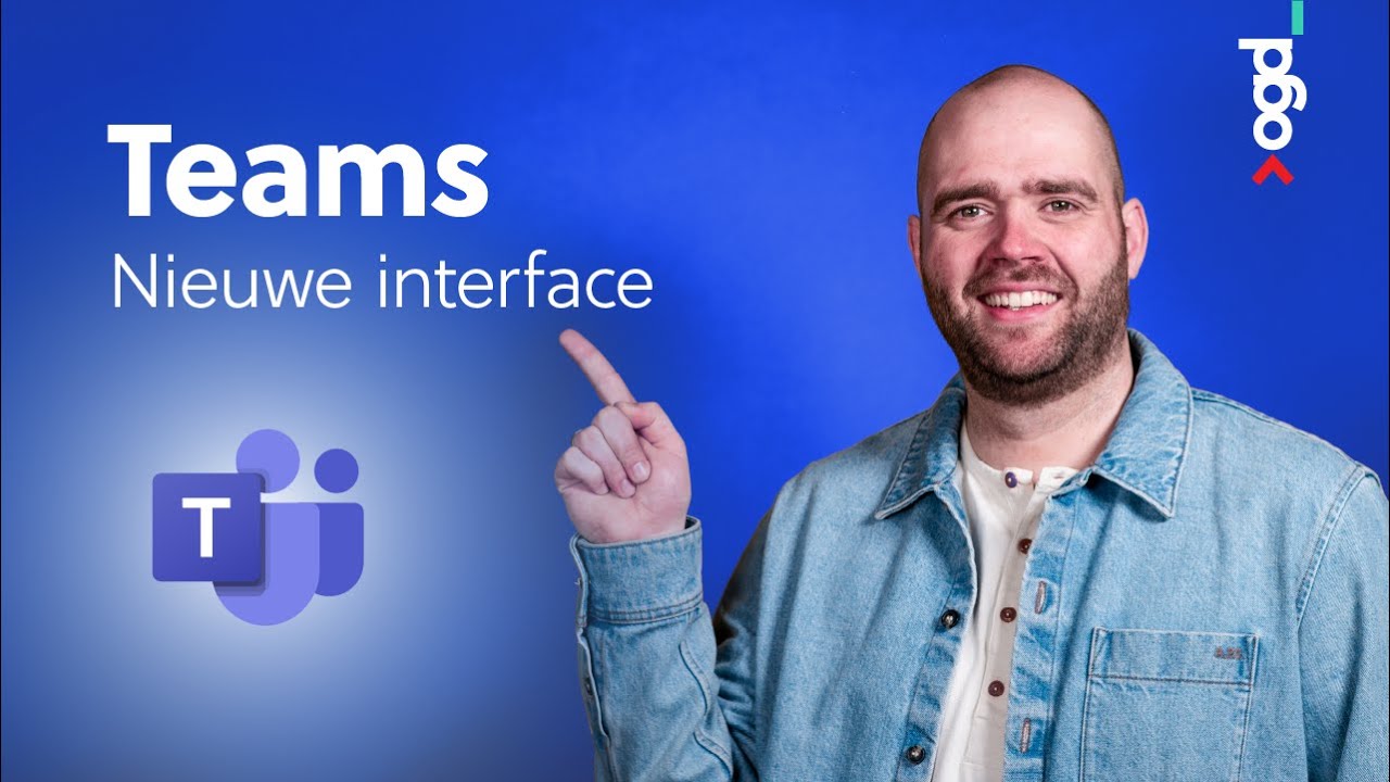 #65  Teams -  De nieuwe interface uitgelegd!