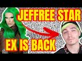 JEFFREE STAR EX BOYFRIEND IS BACK