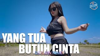 Yang Tua Butuh Cinta (Remix) - DJ Goyang Goyang | DJ VIRAL TIKTOK TERBARU 2026