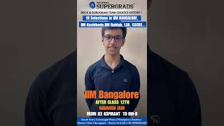 IIM Bangalore UG Selection Navansh Jain from Supergrads Delhi & Gurugram