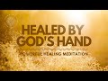 Gods powerful  healing hands healing guided meditation
