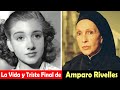 La Vida y El Triste Final de Amparo Rivelles