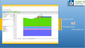 [PLAXIS 2D] - Bài toán Kè Tường chắn trên nền cọc_H.Kế Sách, T.Sóc Trăng | @NGUYENQUOCTOI