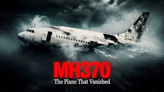 MH370: The Plane That Vanished (Full True Crime Documentary)
