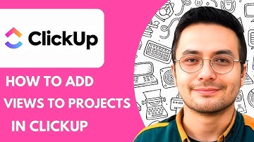 How to Add Views to Your Projects in Clickup  - 2025 (NEW METHOD)