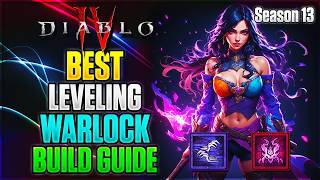 Season 13 Best Leveling Warlock Build Guide | Diablo 4: Lord of Hatred