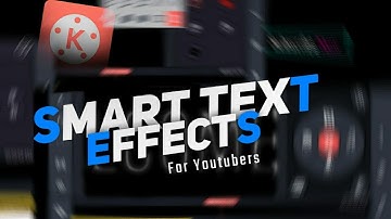 3 Smart Text Effects for Youtubers In Kinemaster🔥