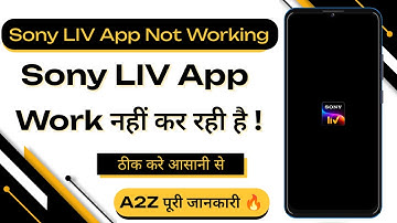 How To Fix Sony LIV App Not Working Problem | Sony LIV App Work Nahi Kar Rahi Hai | Sony LIV Error |