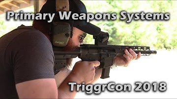Primary Weapons Systems - TriggrCon 2018