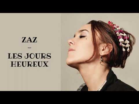ZAZ - LES JOURS HEUREUX / Letra en Español y Francés