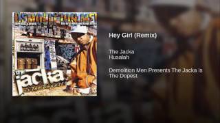 @theJacka featuring Husalah (@golasoaso) - “Hey Girl (Remix)”