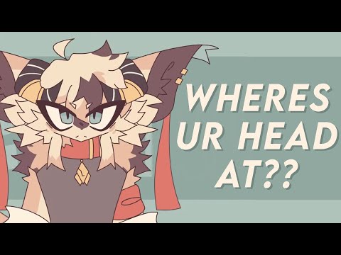 // Where Yo Head // {MEME} ~ ack lazy vent idk