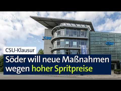 CSU-Klausur: Söder will neue Maßnahmen gegen hohe Spritpreise | BR24