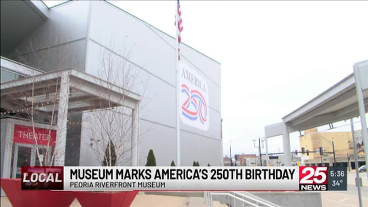 Peoria Riverfront Museum launches year-long celebration for America’s 250th birthday