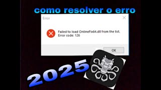 Como resolver o erro: Failed to load onlinefix dll from the List error code: 126 no HYDRA!!