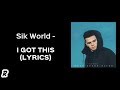 Sik World - I Got This (Lyrics)