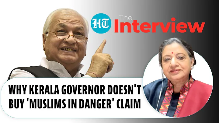 'Muslims safe': Arif Mohammad Khan defends India u...
