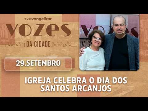 Church celebrates the Feast of the Holy Archangels | 09/29/26 | Vozes da Cidade