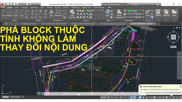 Kỹ năng Autocad - Phá Block thuộc tính nhưng không thay đổi nội dung bên trong(Burst) - Xây dựng 247