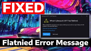 How To Fix Cyberpunk 2077 Has Flatlined Error Not Launching on PC
