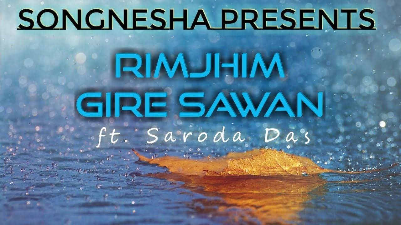 Rimjhim Gire Sawan Cover SongNesha ft. Saroda Das YouTube