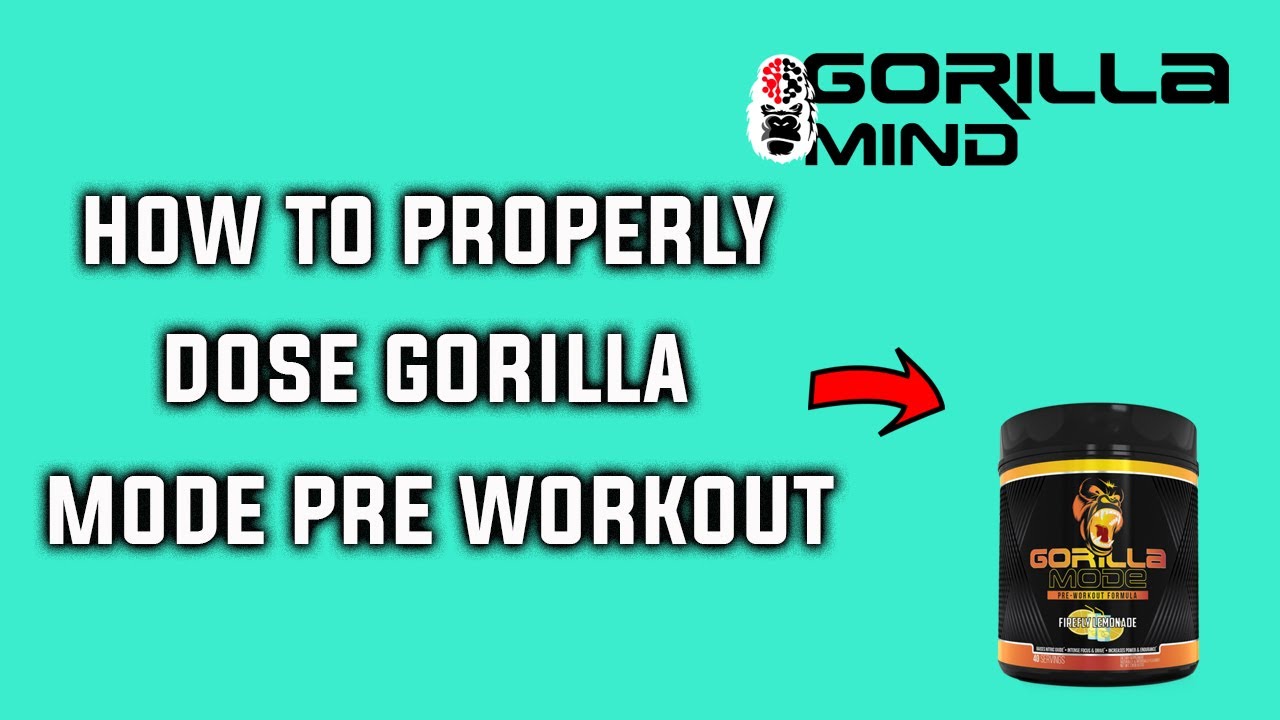 How to Properly Dose Gorilla Mind Pre Workout Gorilla Mode YouTube