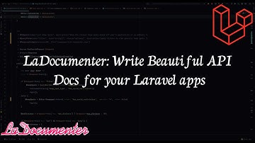 LaDocumenter: Write Beautiful API Docs for your Laravel apps