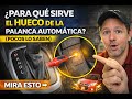 ¿Para Qué Sirve el Hueco de la Palanca Automática? (Pocos Lo Saben)