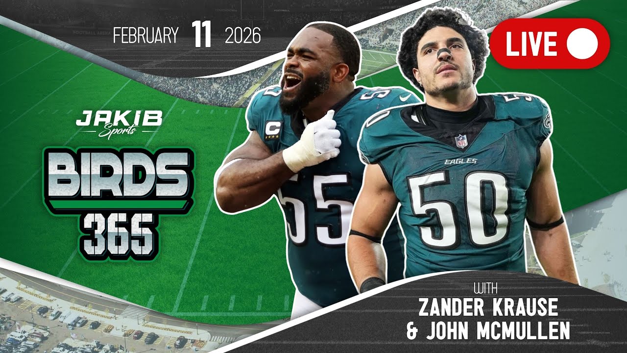 Birds 365: A Philadelphia Eagles Show | Wednesday, February 11th 2026