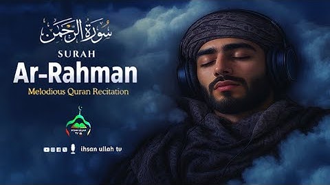 Surah Ar-Rahman سورة الرحمن | Relaxing emotional most beautiful voice | ihsan ullah tv 
