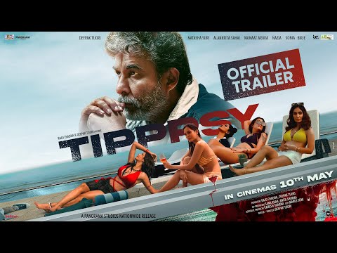 Tipppsy (Official Trailer) Deepak Tijori, Alankrita Sahai, Natasha Suri, Kainaat Arora