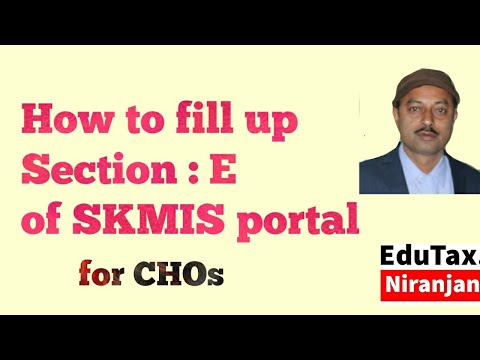 How to fill up Section E of SKMIS (Susasthya Kendra Management Information System) for CHO