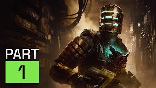 DEAD SPACE REMAKE Walkthrough Gameplay - Part 1