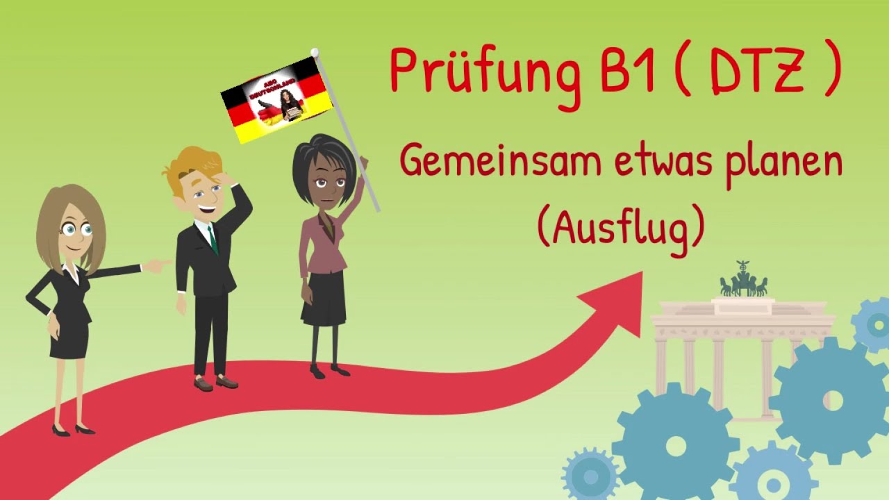 Gemeinsam Etwas Planen B1 Prüfung B1 ( DTZ ) gemeinsam etwas planen | Ausflug planen/Deutsch