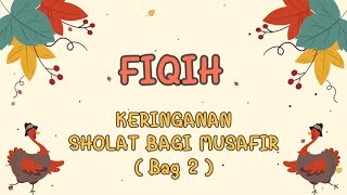FIKIH Kelas 3 BAB 4 - Keringanan Sholat Bagi Musafir Bagian 2
