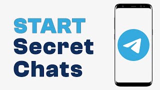 How to Start Secret Chat on Telegrams