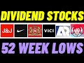 6 undervalued dividend stocks at 52 week lows to buy now