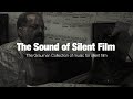 The Sound of Silent Film: The Grauman Collection of music for silent film
