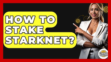 How To Stake StarkNet? - CryptoBasics360.com