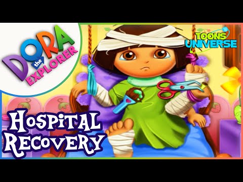 Dora Hospital Recovery Dora the Explorer Care Game for Children