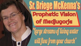 Sister Briege McKenna's Prophetic Vision of Medjugorje