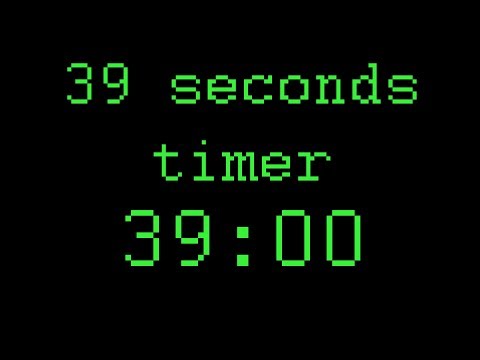 39 seconds timer
