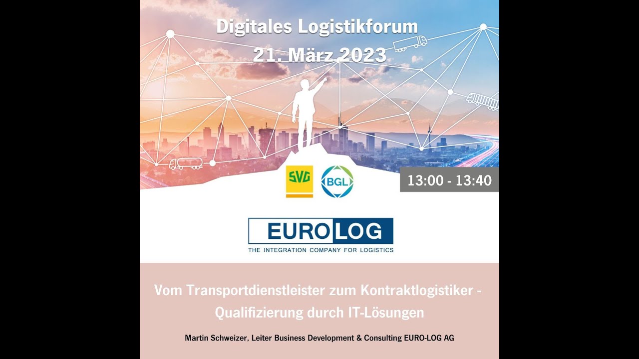 Digitales Logistikforum 2023 - Vom Transportdienstleister zum Kontraktlogistiker