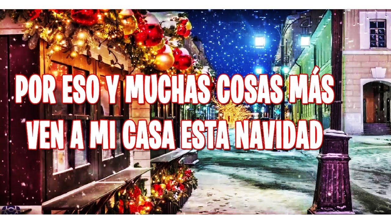 🎄Ven A Mi Casa Esta Navidad - Luis Aguilé🎄LETRA - YouTube