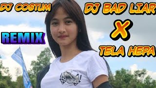 DJ BAD LIAR X TELA HEPA