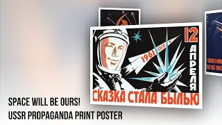 Space Will Be Ours - USSR Propaganda Print Poster