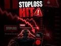 STOPLOSS HIT 😱 | 90% Traders Ye Galti Karte Hai | Trading Psychology Secret
