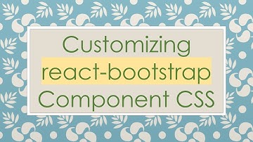 Customizing react-bootstrap Component CSS